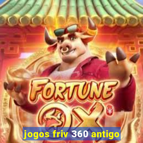 jogos friv 360 antigo